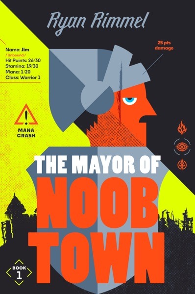 The Mayor of Noobtown book cover by Ryan Rimmel