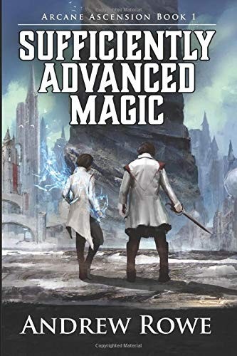 Sufficiently Advanced Magic book cover by Andrew Rowe